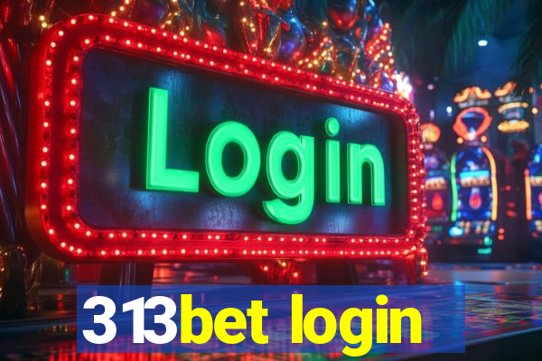 313bet login